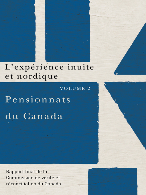 Title details for Pensionnats du Canada by Commission de vérité et réconciliation du Canada - Available